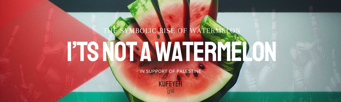 Beyond Fruit: The Symbolic Rise of Watermelon in Support of Palestine